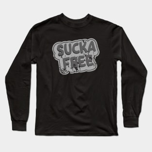 Sucka Free Long Sleeve T-Shirt